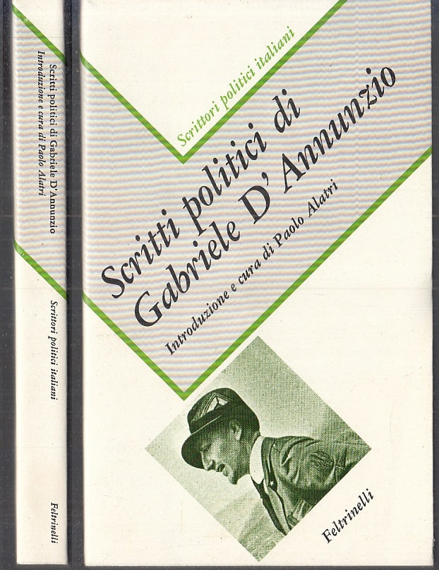 LN- SCRITTI POLITICI DI GABRIELE D'ANNUNZIO -- FELTRINELLI --- 1980 - BS - XFS50