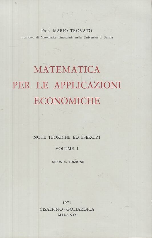 LZ- MATEMATICA APPLICAZIONI ECONOMICHE VOL.1 -- CISALPINO --- 1971 - B - YFS417