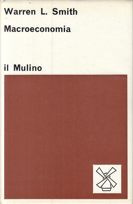 LZ- MACROECONOMIA - SMITH - MULINO - STUDI ECONOMIA -- 1973 - CS - YFS29