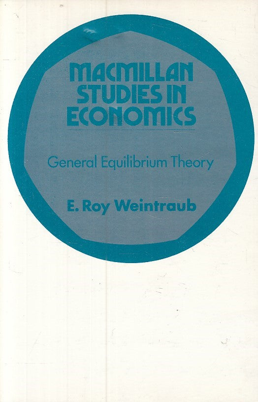 LZ- GENERAL EQUILIBRIUM THEORY - WEINTRAUB - MACMILLAN --- 1974 - B - YFS29