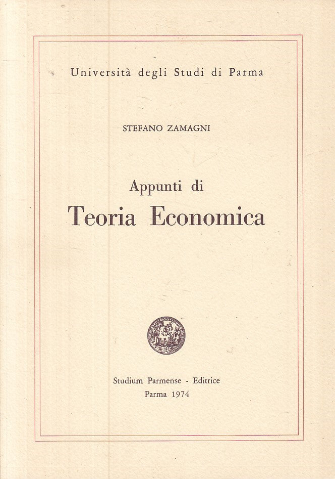LZ- APPUNTI DI TEORIA ECONOMICA - ZAMAGNI - PARMA --- 1974 - B - YFS29