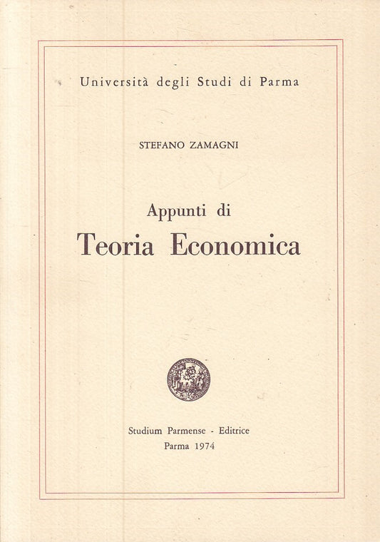 LZ- APPUNTI DI TEORIA ECONOMICA - ZAMAGNI - PARMA --- 1974 - B - YFS29
