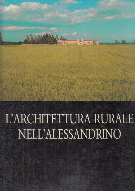 LT- ARCHITETTURA RURALE NELL'ALESSANDRINO -- CASSA RISPARMIO--- 1989- CS- YFS717