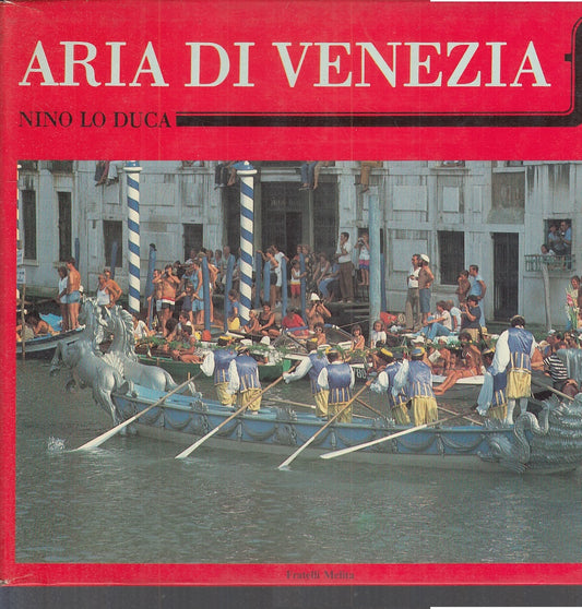 LT- ARIA DI VENEZIA FOTOGRAFIE - NINO LO DUCA - F.LLI MELITA--- 1982- CS- YFS924