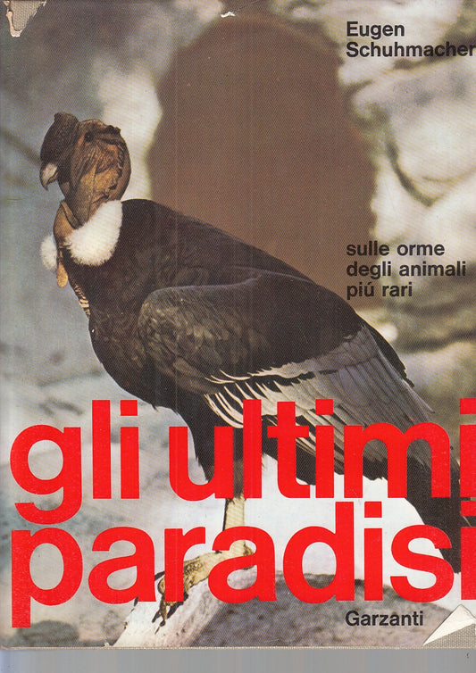 LZ- GLI ULTIMI PARADISI ANIMALI RARI - SCHUMACHER - GARZANTI--- 1968- CS- YFS926