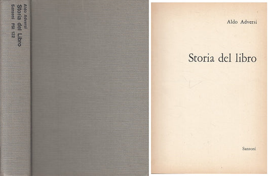LS- STORIA DEL LIBRO - ALDO ADVERSI - SANSONI --- 1963 - C - ZFS328