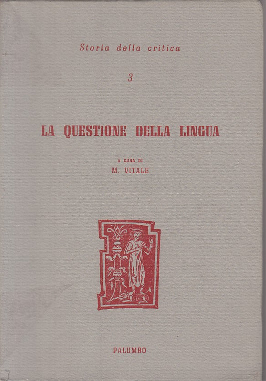 LS- LA QUESTIONE DELLA LINGUA - VITALE - PALUMBO - CRITICA -- 1967 - BS - YFS192