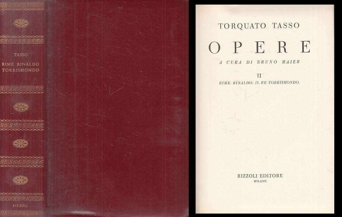 LN- OPERE RIME RINALDO RE TORRISMONDO - TASSO - RIZZOLI --- 1964 - CS - YFS43