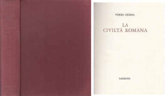 LS- LA CIVILTA' ROMANA - GRIMAL - SANSONI - GRANDI CIVILTA' -- 1961 - C - YFS9