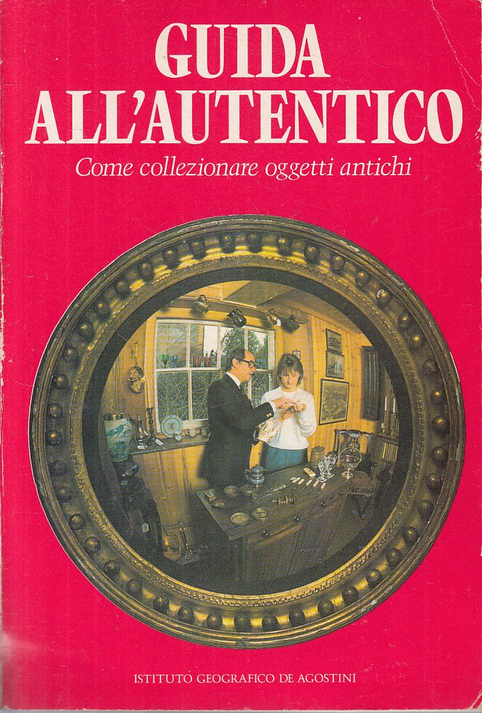 LZ- GUIDA ALL'AUTENTICO COME COLLEZIONARE -- DE AGOSTINI --- 1990 - B - YFS173