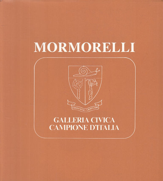 LT- LUIGI MORMORELLI CATALOGO - SEGATO - CAMPIONE D'ITALIA --- 1982 - BS - YFS16