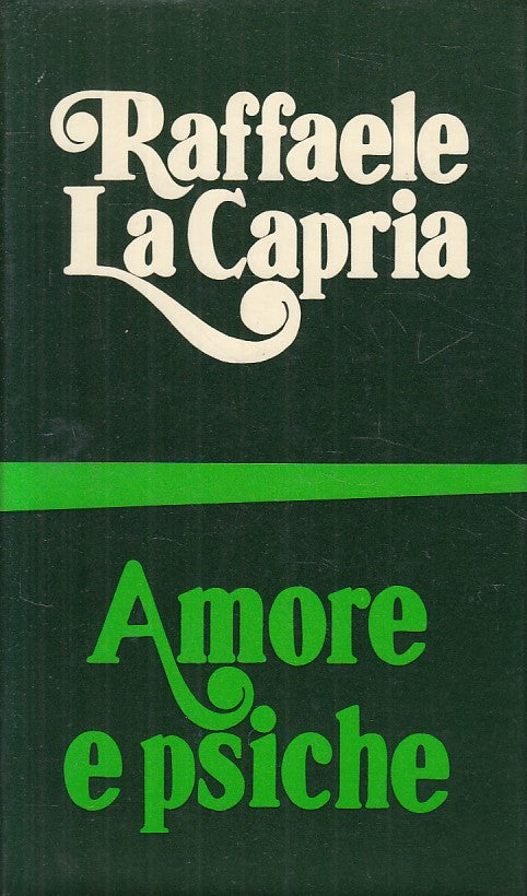 LS- AMORE E PSICHE - RAFFAELE LA CAPRIA - BOMPIANI --- 1973 - CS - YFS491