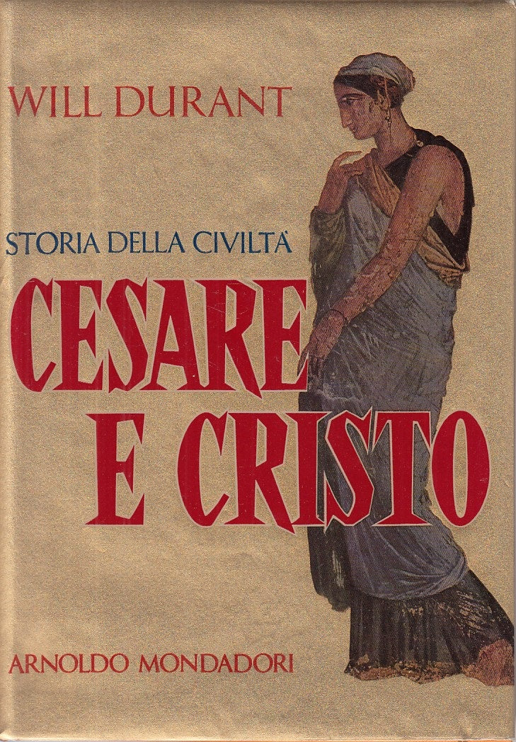 LS- STORIA CIVILTA' CESARE E CRISTO - DURANT - MONDADORI --- 1958 - CS - YFS16