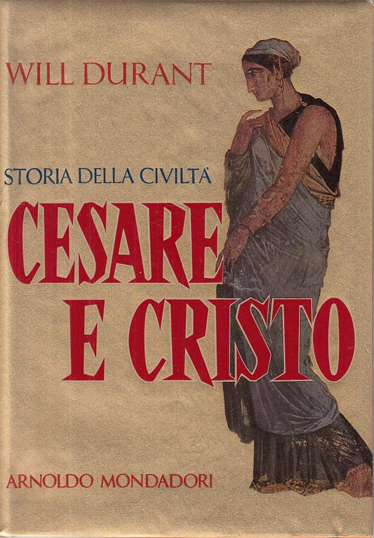 LS- STORIA CIVILTA' CESARE E CRISTO - DURANT - MONDADORI --- 1958 - CS - YFS16