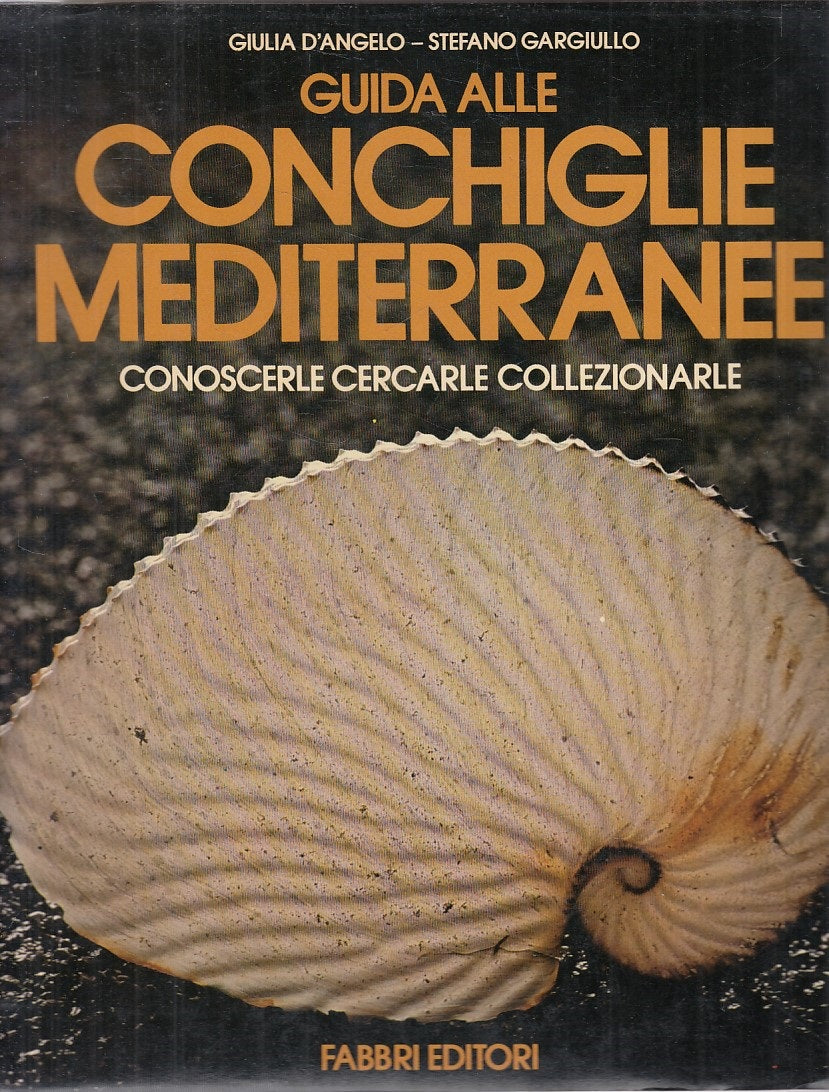 LZ- GUIDA CONCHIGLIE MEDITERRANEE CONOSCERE CERCARE-- FABBRI--- 1981- CS- YFS933