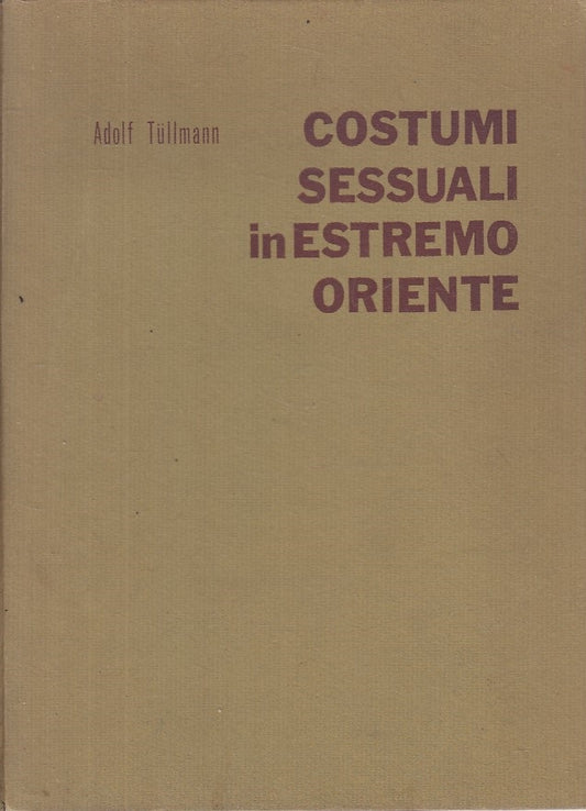 LZ- COSTUMI SESSUALI IN ESTREMO ORIENTE -- MEDITERRANEE --- 1966 - B - YFS161
