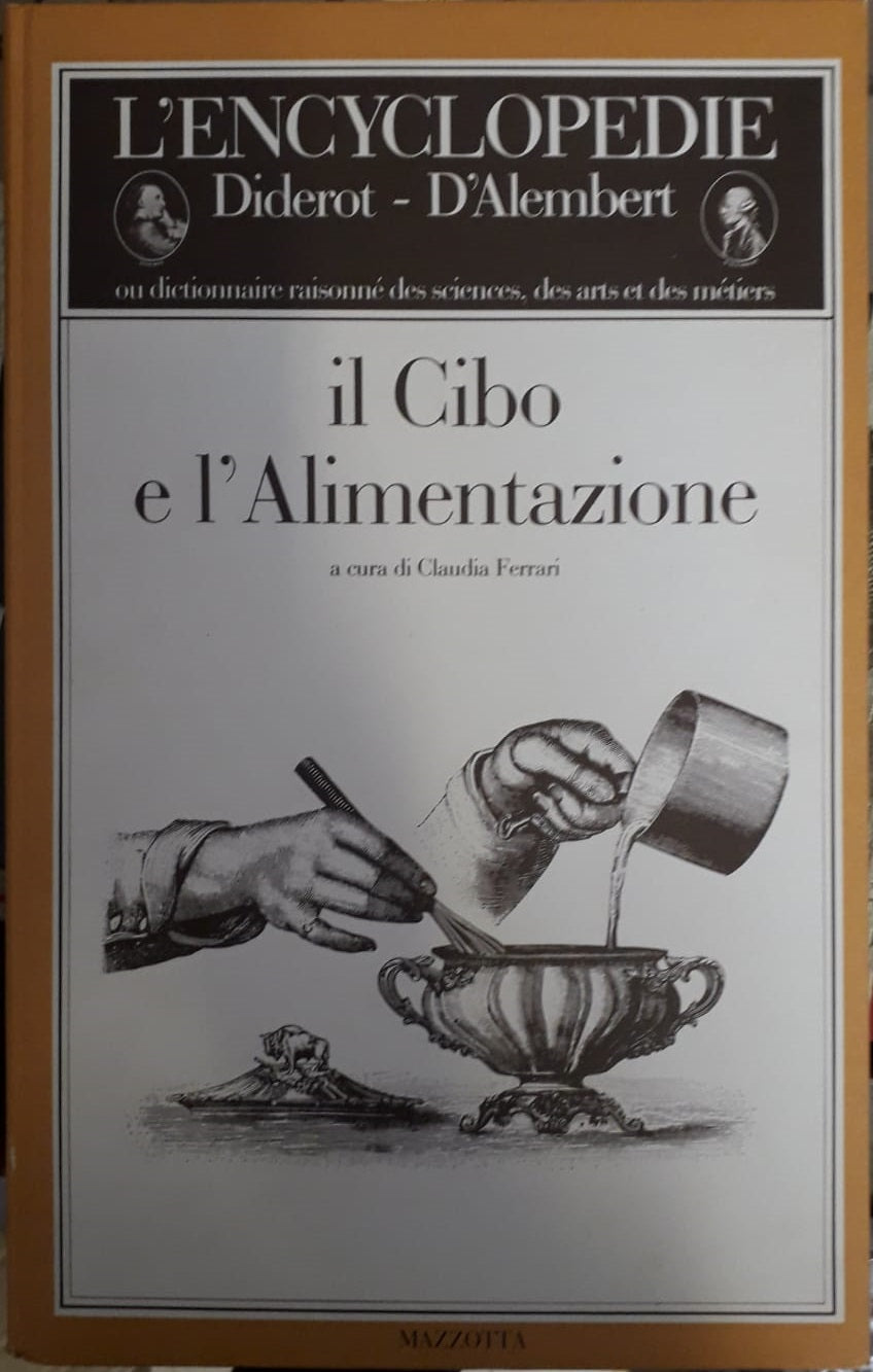 LZ- IL CIBO E L'ALIMENTAZIONE DIDEROT D'ALEMBERT -- MAZZOTTA--- 1983- CS- YFS808