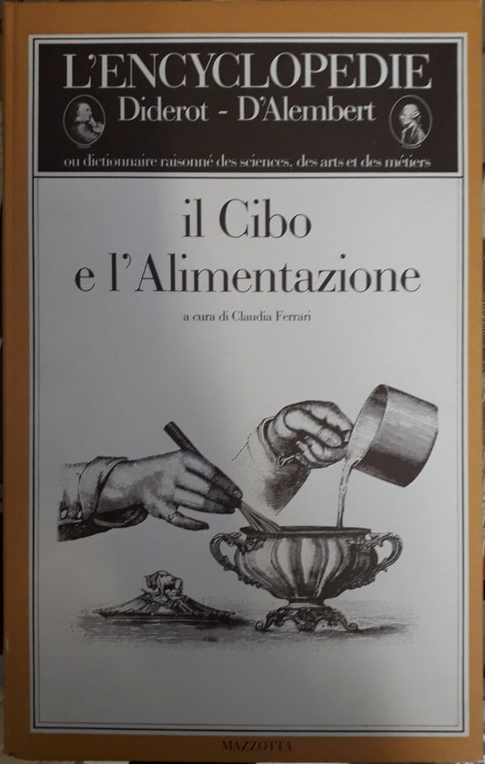 LZ- IL CIBO E L'ALIMENTAZIONE DIDEROT D'ALEMBERT -- MAZZOTTA--- 1983- CS- YFS808