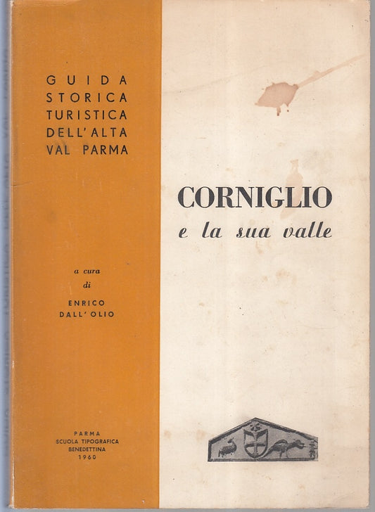 LV- CORNIGLIO E LA SUA VALLE GUIDA STORICO TURISTICA- DALL'OLIO---- 1960- B- WPR