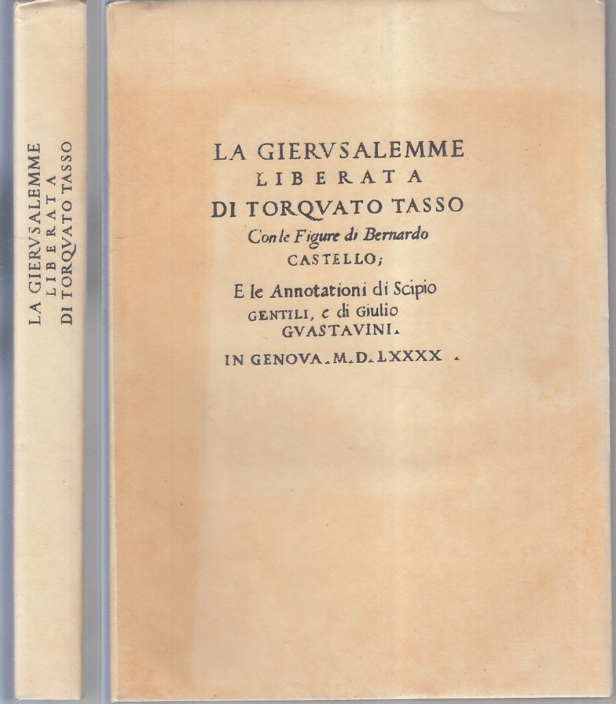 LN- LA GERUSALEMME LIBERTA RISTAMPA ANASTATICA- TORQUATO TASSO - 1590- B- XFS148