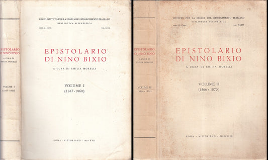 LS- EPISTOLARIO DI NINO BIXIO VOLUMI I e III RISORGIMENTO ----- 1939- BS- XFS105