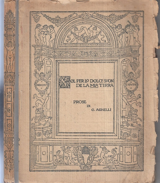 SOLO PER LO DOLCE SUON DE LA MIA TERRA PROSE - AGNELLI ---- 1918 - B- XFS112