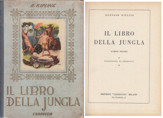 Il libro della Jungla I - Rudyard Kipling- Carroccio Serie Azzurra- 1951- ZFS124