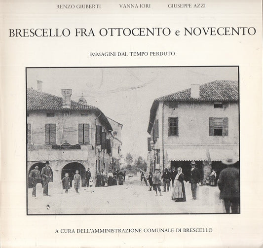 LS- BRESCELLO TRA OTTOCENTO E NOVECENTO IMMAGINI -- BRESCELLO --- 1981 - B - WPR