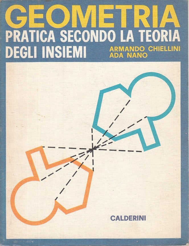 Geometria Teoria degli Insiemi - Chiellini Nano - Calderini - 1a ed.- ZFS107