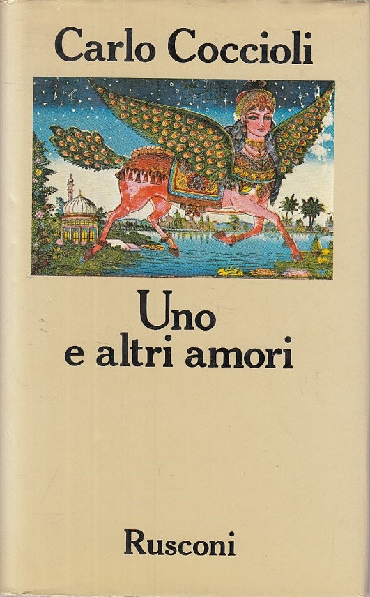 LN- UNO E ALTRI AMORI - CARLO COCCIOLI - RUSCONI -- 1a ED. - 1984 - CS - ZFS47