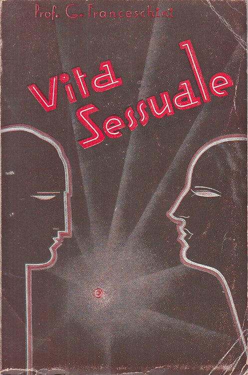 LS- VITA SESSUALE FISIOLOGIA ETICA - FRANCESCHINI - HOEPLO --- 1944 - B - ZFS269