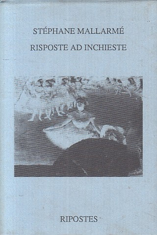 RISPOSTE AD INCHIESTE - STEPHANE MALLARME - RIPOSTES --- 1992 - BS - ZFS669