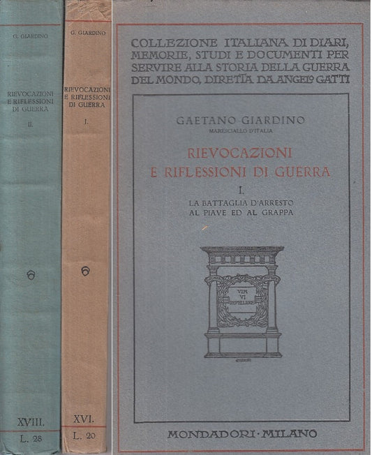 LS- RIEVOCAZIONI RIFLESSIONI DI GUERRA 2 VOLL. -- MONDADORI --- 1929 - B - ZFS6
