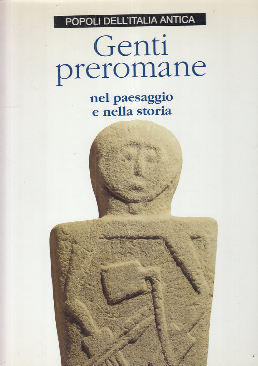 LS- GENTI PREROMANE NEL PAESAGGIO E NELLA STORIA -- GUIDOTTI--- 1994- CS- YFS939