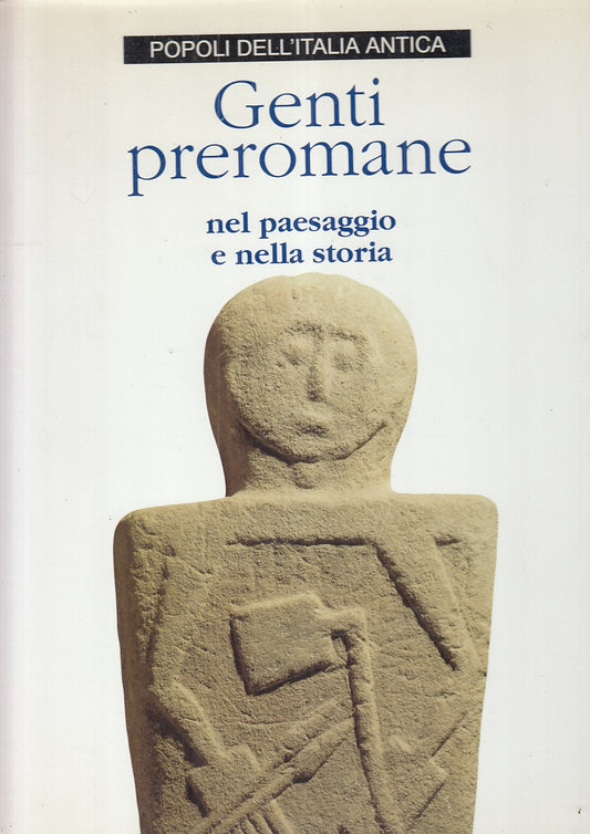 LS- GENTI PREROMANE NEL PAESAGGIO E NELLA STORIA -- GUIDOTTI--- 1994- CS- YFS939