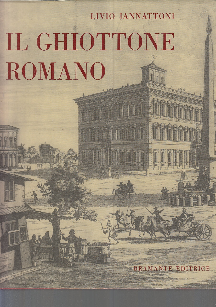 LZ- IL GHIOTTONE ROMANO - LIVIO JANNATTONI - BRAMANTE --- 1965- CS- YFS781