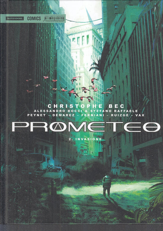 FV- PROMETEO N.2 INVASIONE - CHRISTOPHE BEC - MONDADORI COMICS - 2014 - C - TBX