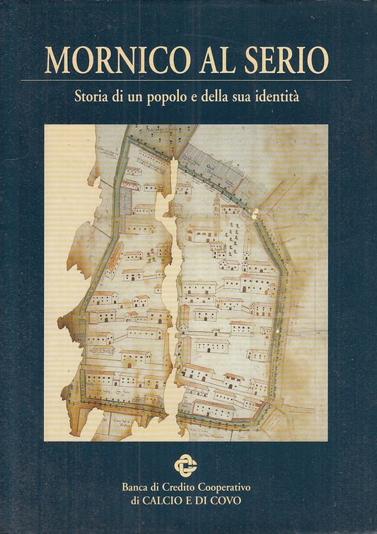 LT- MORNICO AL SERIO STORIA POPOLO -- BANCA CALCIO E DI COVO--- 1999- CS- YFS936