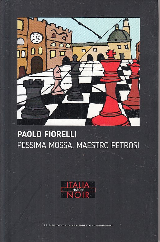 LG- PESSIMA MOSSA, MAESTRO PETROSI - FIORELLI - GEDI - NOIR -- 2016- B - ZFS670