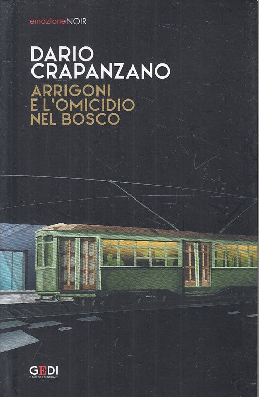 LG- ARRIGONI E OMICIDIO NEL BOSCO - CRAPANZANO - GEDI - NOIR-- 2020 - B - ZFS670