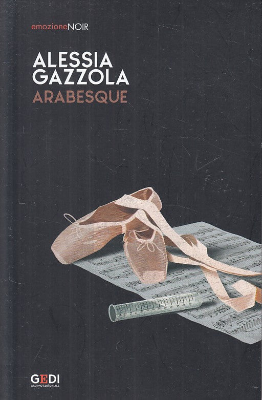 LG- ARABESQUE - ALESIA GAZZOLA - GEDI - EMOZIONE NOIR -- 2019 - B - ZFS670