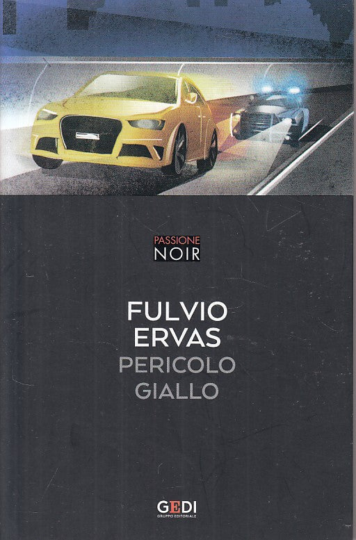 LG- PERICOLO GIALLO - ERVAS - GEDI - PASSIONE NOIR -- 2018 - B - ZFS670