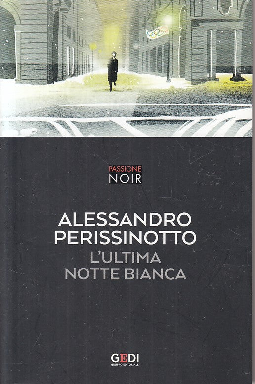 LG- L'ULTIMA NOTTE BIANCA- PERISSINOTTO- GEDI- PASSIONE NOIR-- 2018 - B - ZFS670