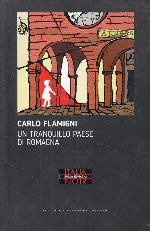 LG- TRANQUILLO PAESE DI ROMAGNA- FLAMIGNI- REPUBBLICA- NOIR -- 2016 - B - ZFS670