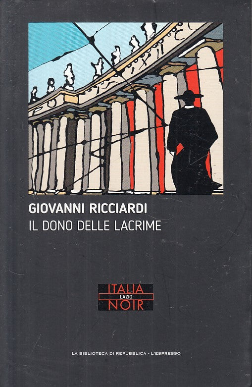 LG- DONO DELLE LACRIME - RICCIARDI- REPUBBLICA- ITALIA NOIR -- 2016 - B - ZFS670