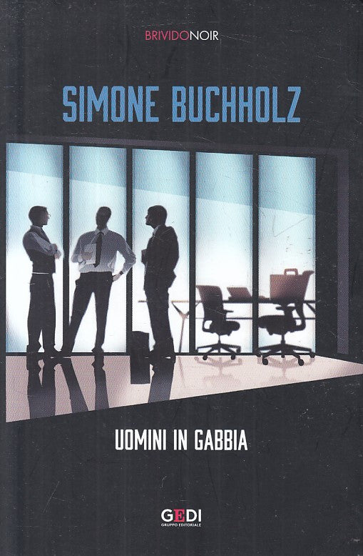 LG- UOMINI IN GABBIA - BUCHHOLZ - GEDI - BRIVIDO NOIR -- 2020 - B - ZFS670