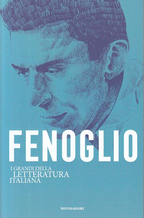 LN- FENOGLIO -- MONDADORI - GRANDI LETTERATURA ITALIANA -- 2020 - B - YFS999