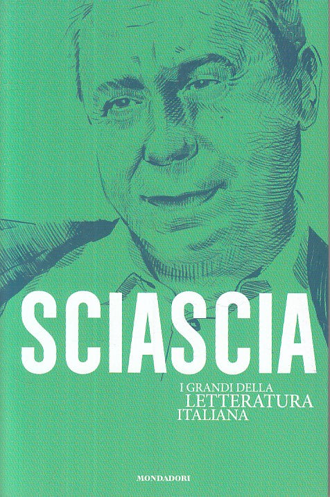 LN- SCIASCIA -- MONDADORI - GRANDI LETTERATURA ITALIANA -- 2020 - B - YFS999