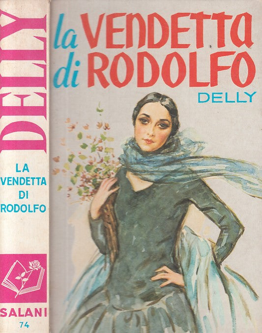 LN- LA VENDETTA DI RODOLFO - DELLY - SALANI - ROMANZI ROSA -- 1979 - C - ZFS270