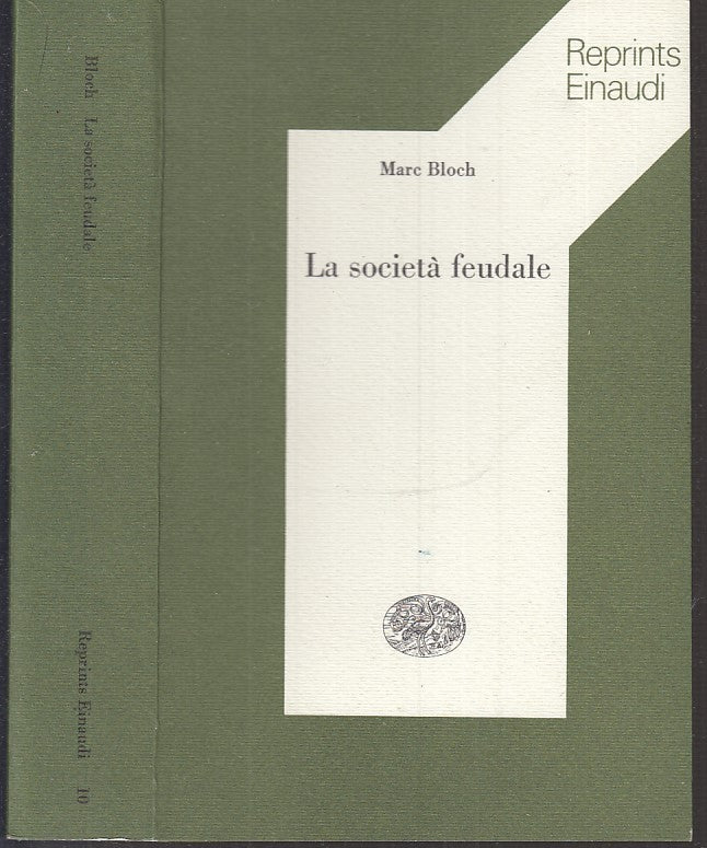 LS- LA SOCIETA' FEUDALE - MARC BLOCH - EINAUDI - REPRINTS -- 1977 - B - XFS10